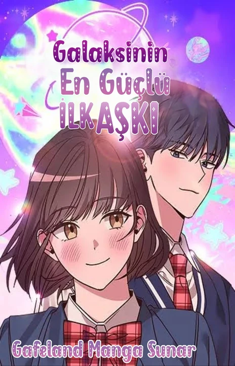 Galaksinin En Güçlü İlk Aşkı Cover Image